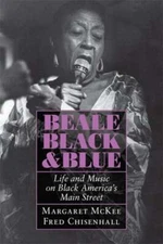 Beale Black & Blue: Life and Music on Black America's Main Street by McKee: Used