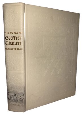 1958, THE WORKS OF GEOFFREY CHAUCER, FACSIMILE WILLIAM MORRIS