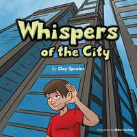 Whispers Of The City Sights And Sounds Of The Big City Clay Sproles Taschenbuch