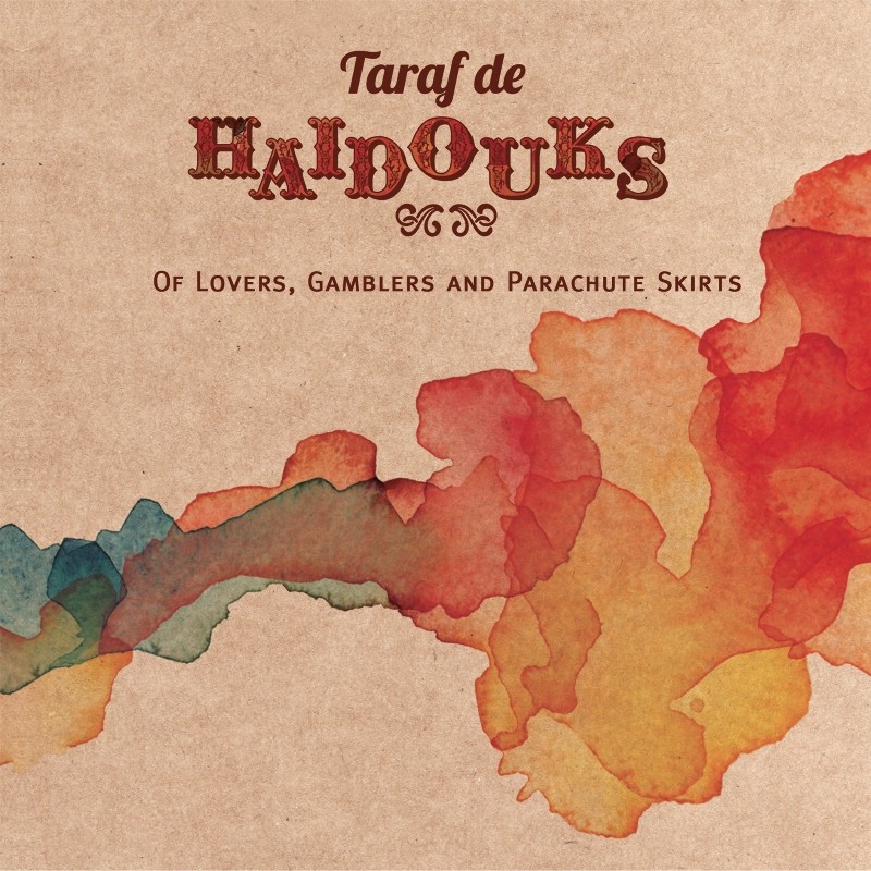 Taraf De Haidouks Di Amanti, Giocatori E Gonne Paracadute CD NUOVO