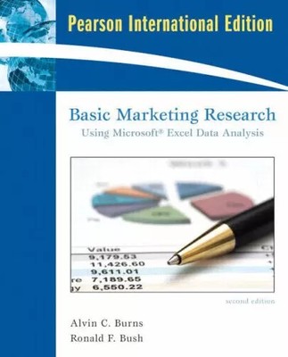 Basic Marketing Research Using Microsoft Excel Data Analysis: International Edit