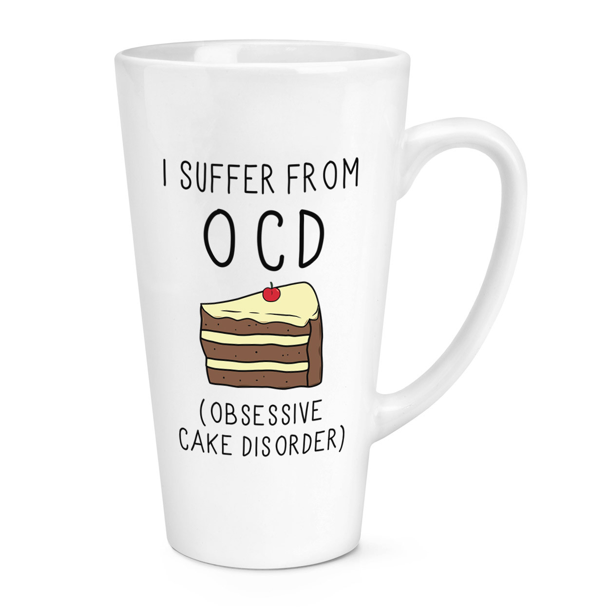 I Suffer From Obsessive Cake Disorder OCD 17oz Large Latte Mug Cup - Funny Food