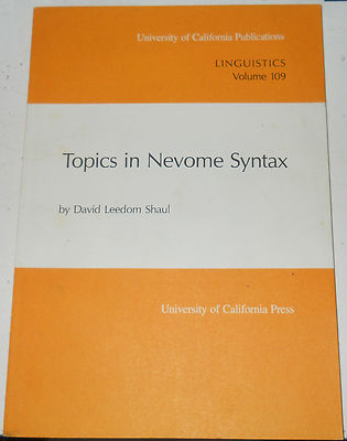 TOPICS IN NEVOME SYNTAX / David L. Shaul / 1987 / Paperback / University of Cali