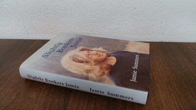 Slightly Bonkers Jamie: A Memoir (Signed), Summers, Jamie, A. J. 