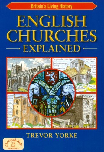 English Churches Explained (England's Living History) By Trevor Yorke