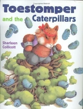 Toestomper and the Caterpillars by Collicott, Sharleen, Good Book
