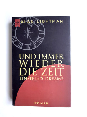 (992) Und immer wieder die Zeit    Einstein`s Dreams  Roman von Alan Lightman