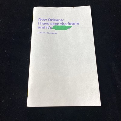 New Orleans: I have seen the future and it s Houston by James K. Glassman 1/150