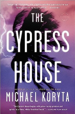 The Cypress House - Paperback By Koryta, Michael - ACCEPTABLE