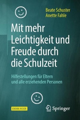Mit mehr Leichtigkeit und Freude durch die Schulzeit Beate Schuster
