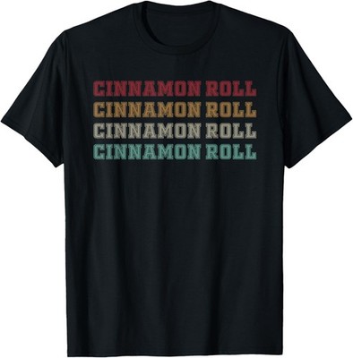 Great Cinnamon Roll Typeset Outfit Love Bun T-Shirt
