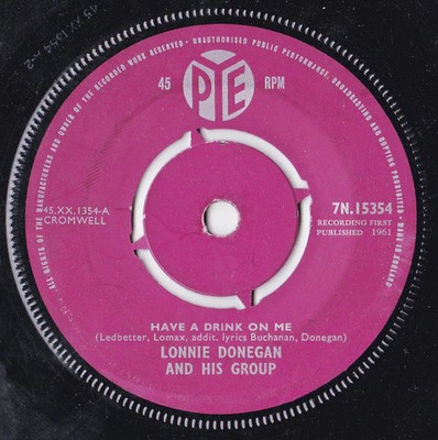 Lonnie Donegan And His Group* - Have A Drink On Me