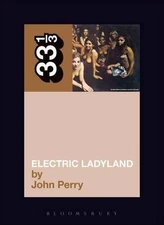 John Perry Jimi Hendrix's Electric Ladyland (Paperback) 33 1/3 (UK IMPORT)
