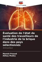 Manish Prasad (U. A.) | ÉValuation De L'éTat De Santé Des Travailleurs De...