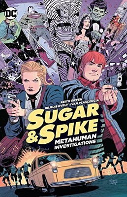 SUGAR & SPIKE By Keith Giffen **BRAND NEW**