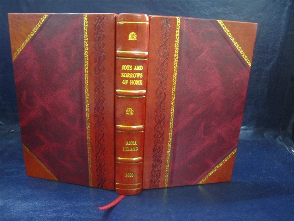 Anna Leland's 1860 Autobiography Joys and Sorrows of Home Leather Bound Edition
