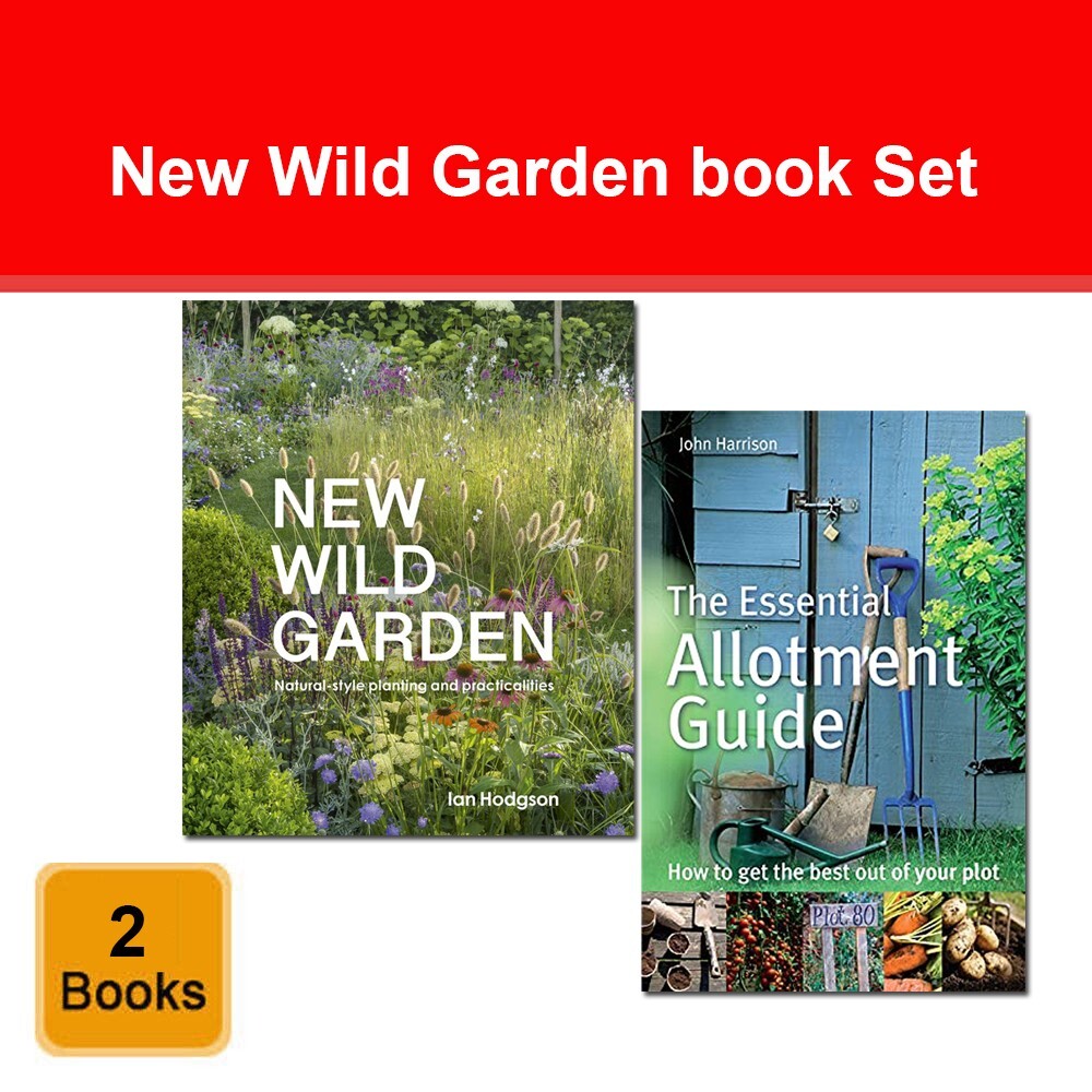 New Wild Garden, The Essential Allotment Guide 2 Books Collection Set