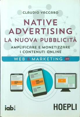 NATIVE ADVERTISING. DIE NEUE WERBUNG. INHALTE VERSTÄRKEN UND MONETARISIEREN