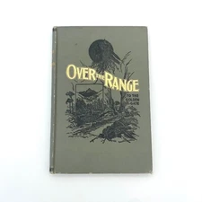 Over The Range To The Golden Gate By Stanley Wood RR Donnelly 1897 Hardcover