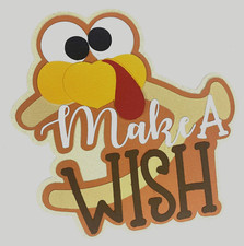 MAKE A WISH Premade PAPER PIECING scrapbook die cut piece