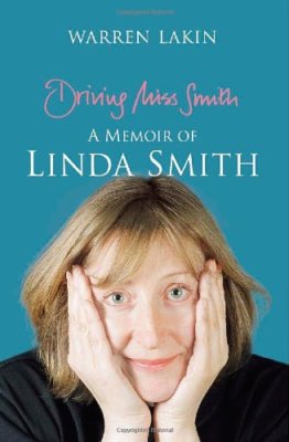Driving Miss Smith: A Memoir of Linda Smith By Warren Lakin. 978