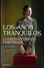 Los años tranquilos / The Quiet Years (Spanish Edition)