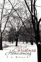P. A. Wilson | A Christmas Homecoming | Taschenbuch | Englisch (2010) | Xlibris