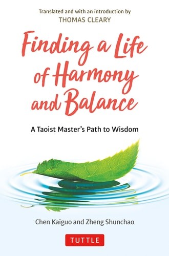 Finding a Life of Harmony and Balance: A Taoist Master's Path to Wisdom, Chen Ka