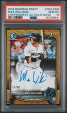 2025 BOWMAN DRAFT CHROME PROSPECT AUTO GOLD WAVE MAX WILLIAMS 11/50 PSA 10