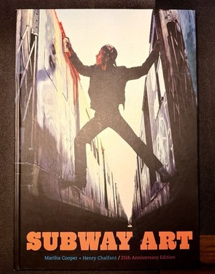 Subway Art by Martha Cooper/Henry Chalfant HC 25th Anniversary  First Print  