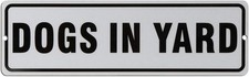 Dogs In Yard Sign Reflective Signs 10 X 3 Inch Rust Free 40 Silver/Metallic