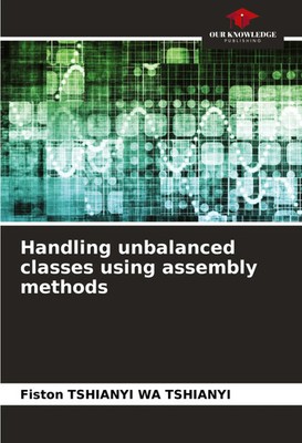 Fiston Tshianyi Wa Tshianyi | Handling unbalanced classes using assembly methods