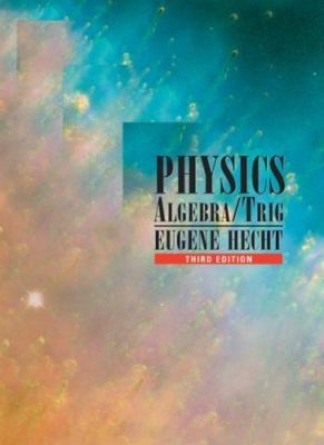 Physics: Algebra and Trig by Eugene Hecht