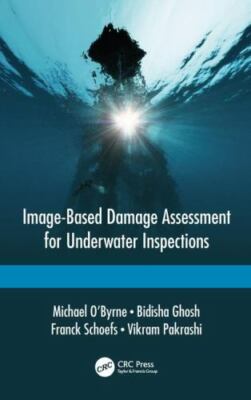 Image-Based Damage Assessment for Underwater Inspections, Hardcover by O byrn...