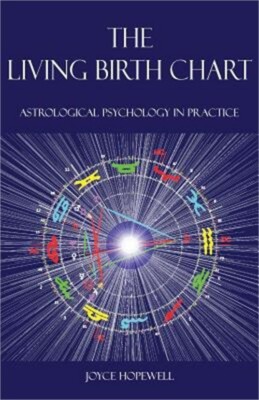 The Living Birth Chart: Astrological Psychology in Practice (Paperback or Softba