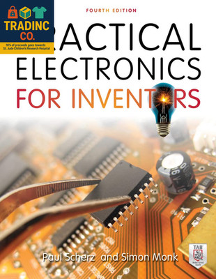 Comprehensive Guide to Electronics for Inventors, Fourth Edition