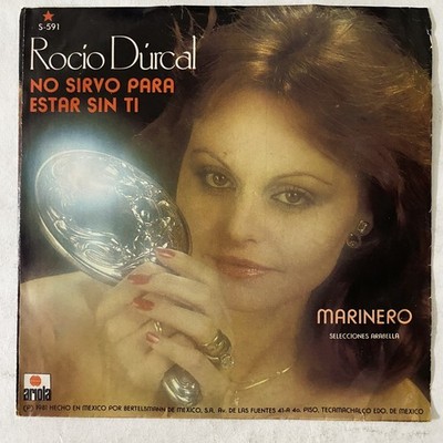 ROCIO DURCAL - NO SIRVO PARA ESTAR SIN TI - 1981 MEXICAN 7'' SINGLE PS, LATIN POP