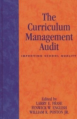 Curriculum Management Audit: Improving School Quality by Larry E Frase: Used