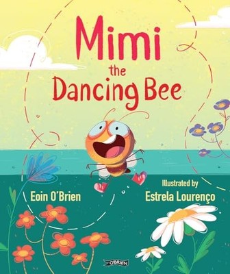 Mimi the Dancing Bee by Eoin O'Brien (2026, Trade Paperback)