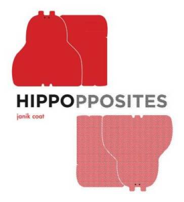 Hippopposites - Hardcover By Coat, Janik - GOOD