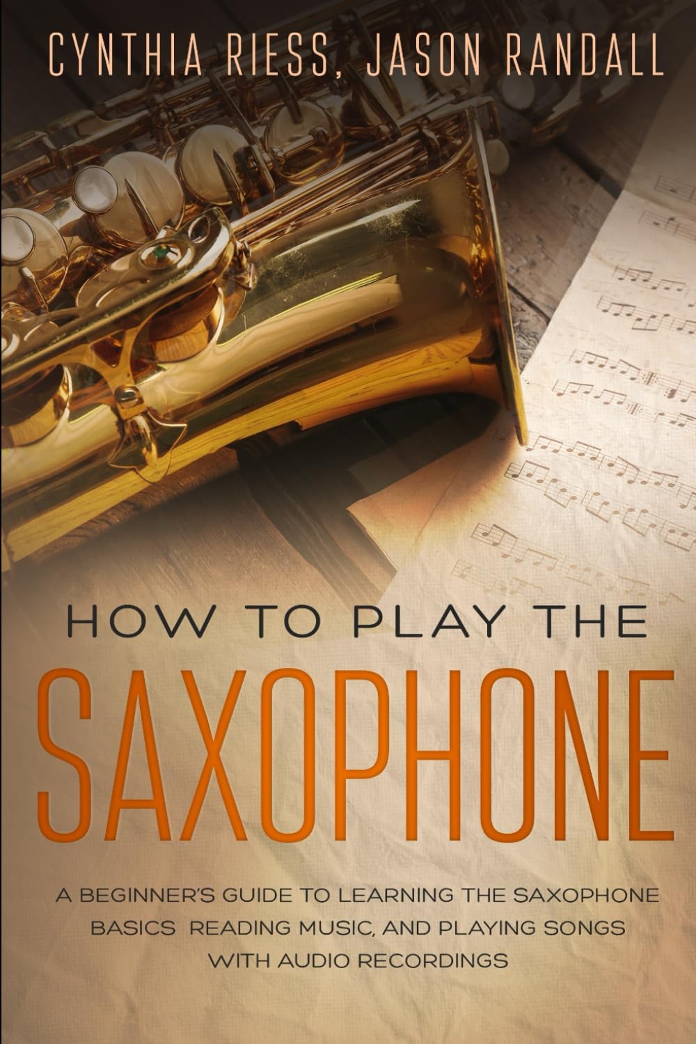 Jason Randall Unisex Multicolor How To Play The Saxophone: A Beginner's Guide To Learning The - Image 2