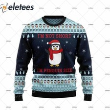 I'm Not Short I'm Penguin Size Christmas Ugly Sweater DHMIJB37
