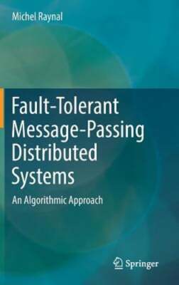 Fault-Tolerant Message-Passing Distributed Systems: An Algorithmic Approach: New