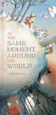 At the Same Moment, Around the World Hardcover Clotilde Perrin