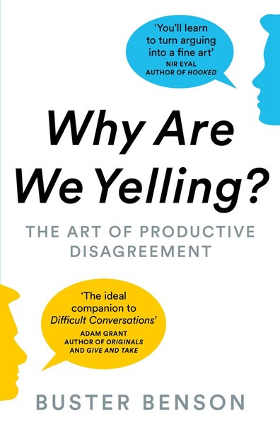 Why Are We Yelling? The Art Of Productive Disagreement Buster Benson Taschenbuch-image