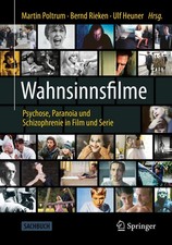 Wahnsinnsfilme | Psychose, Paranoia und Schizophrenie in Film und Serie | Buch