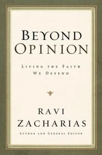 Beyond Opinion: Living the Faith We Defend Paperback Ravi Zachari