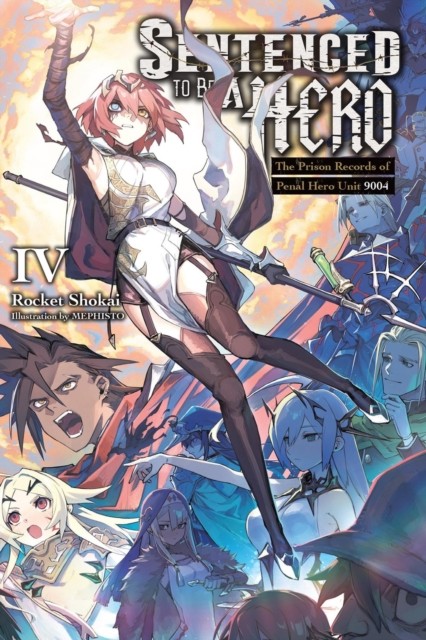 Sentenced to Be a Hero, Vol. 4 (light novel) by Dengeki Bunko (Paperback Book)