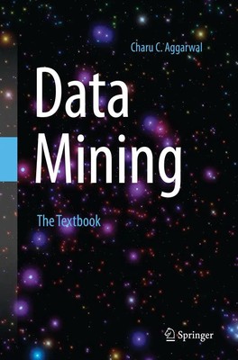 Data Mining The Textbook Charu C. Aggarwal Taschenbuch xxix Englisch 2016