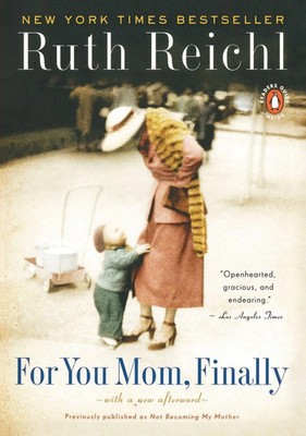 Ruth Reichl | For You, Mom. Finally. | Taschenbuch | Englisch (2010)